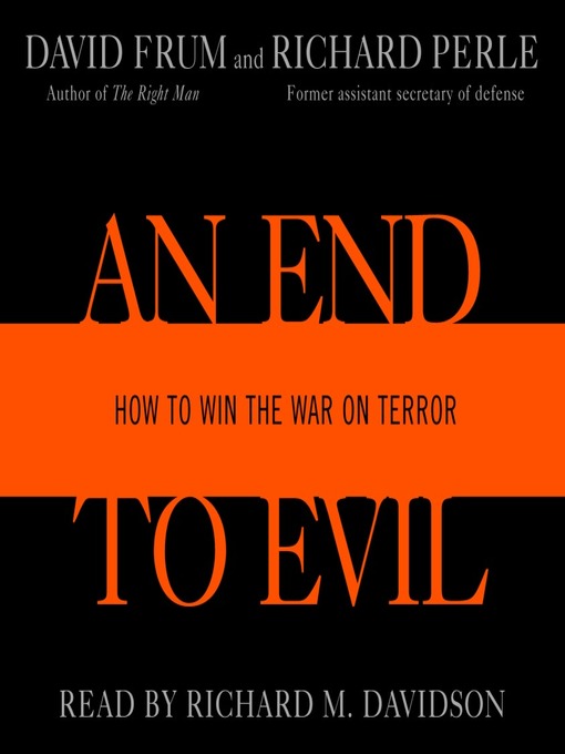 Title details for An End to Evil by David Frum - Available